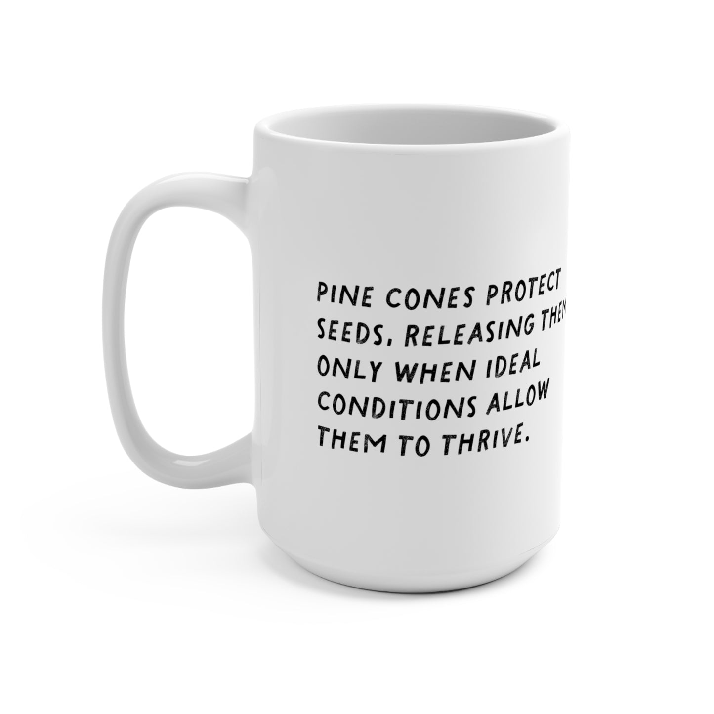 Nurture and Release Pine Cone Mug, 15oz